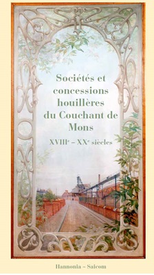 Couverture de l’ouvrage: Concessions et sociétés dans le Bassin du Couchant de Mons de la fin du XVIIIe siècle à 1976. Introduction à l'histoire des sociétés houillères réalisé sous la direction de Assunta Bianchi, Marinette Bruwier, Jean Puissant et Camille Vanbersy.